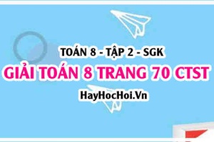 Giải Toán 8 trang 70 tập 2 Chân trời sáng tạo